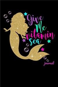 Give Me Vitamin Sea Mermaid Journal