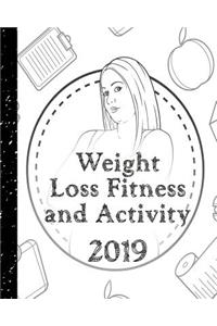 Weight Loss, Fitness and Activity 2019