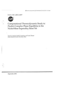 Computational Thermodynamic Study to Predict Complex Phase Equilibria in the Nickel-Base Superalloy Rene N6