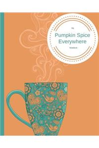 My Pumpkin Spice Everywhere Notebook