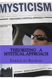 Theorizing - a mystical approach