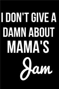 I Don't Give a Damn about Mama's Jam