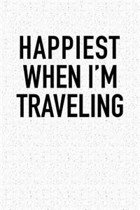 Happiest When I'm Traveling