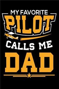 My Favorite Pilot Calls Me Dad