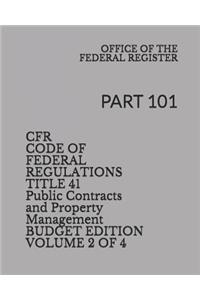 Cfr Code of Federal Regulations Title 41 Public Contracts and Property Management Volume 2 of 4 Budget Edition