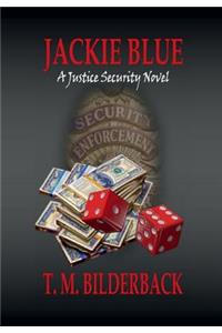 Jackie Blue - A Justice Security Novel