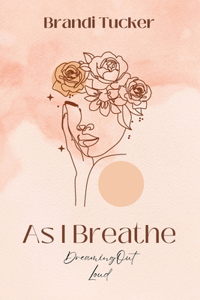 As I Breathe
