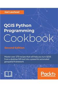 QGIS Python Programming Cookbook - Second Edition