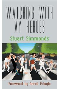 Watching With My Heroes