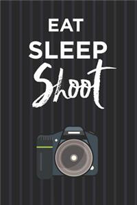 Eat Sleep Shoot Notebook