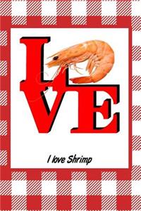 I Love Shrimp