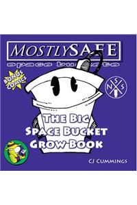 The Big Space Bucket Grow Book