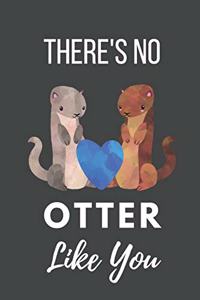 There's No Otter Like You