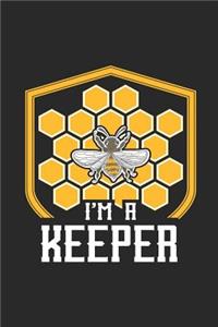 I'm a Keeper: Bee Keeper Journal 6x9 Notebook