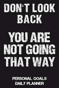Don't Look Back - You Are Not Going That Way