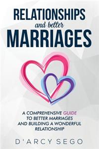 Relationships and Better Marriages