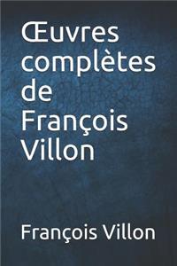 OEuvres complètes de François Villon