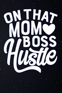On That Mom Boss Hustle