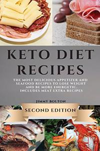 Keto Diet Recipes - Second Edition