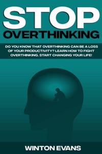 Stop Overthinking
