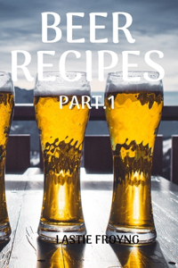 Beer Recipes Part.1