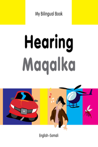 My Bilingual Book -  Hearing (English-Somali)
