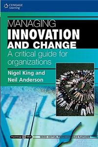 Managing Innovation and Change: A Critical Guide for Organizations