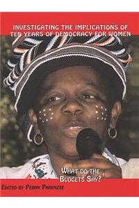 Investigating the Implications of Ten Years of Democracy for Women