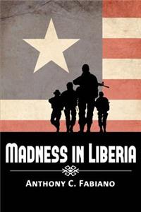 Madness in Liberia
