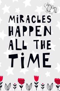 Miracles Happen All The Time