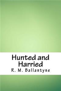 Hunted and Harried