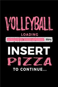 Volleyball Loading 75% Insert Pizza to Continue