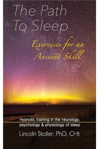 The Path To Sleep, Exercises for an Ancient Skill