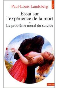 Essai Sur L'Exp'rience de La Mort. Suivi de