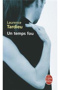 Un Temps Fou