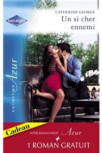 Un Si Cher Ennemi - Un Play-Boy a Seduire (Harlequin Azur)