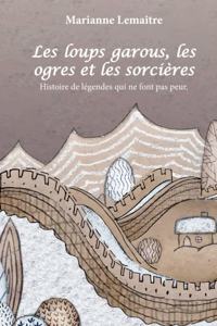 Les loups garous, les ogres et les sorcières