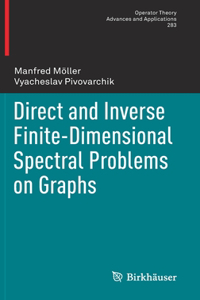 Direct and Inverse Finite-Dimensional Spectral Problems on Graphs