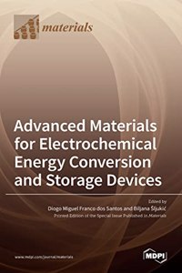 Advanced Materials for Electrochemical Energy Conversion and Storage Devices