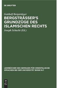 Bergsträsser's Grundzüge des islamischen Rechts