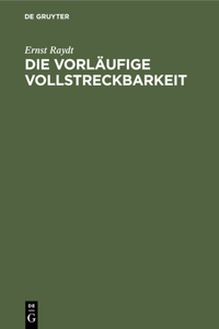 Die Vorläufige Vollstreckbarkeit