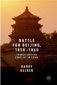 Battle for Beijing, 1858-1860