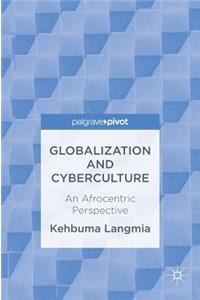 Globalization and Cyberculture