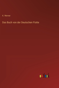 Das Buch von der Deutschen Flotte