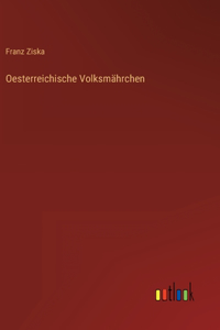 Oesterreichische Volksmährchen