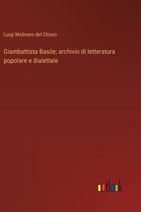 Giambattista Basile; archivio di letteratura popolare e dialettale