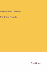 The Divine Tragedy