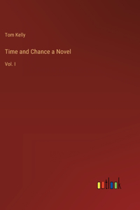 Time and Chance a Novel