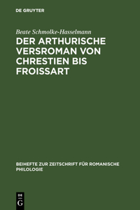 arthurische Versroman von Chrestien bis Froissart