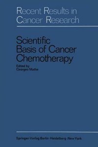 Scientific Basis of Cancer Chemotherapy